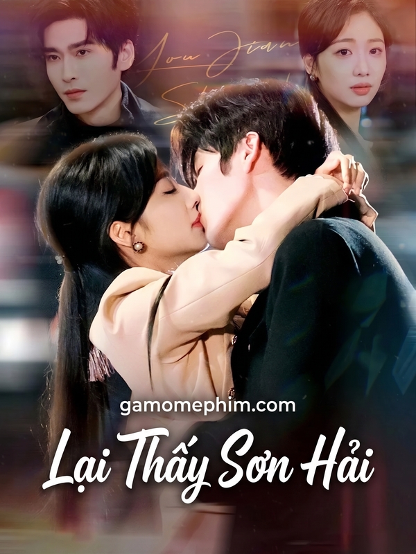 Poster phim Lại Thấy Sơn Hải