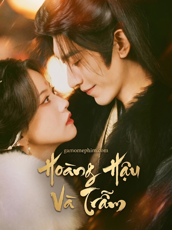 Poster phim Hoàng Hậu Và Trẫm