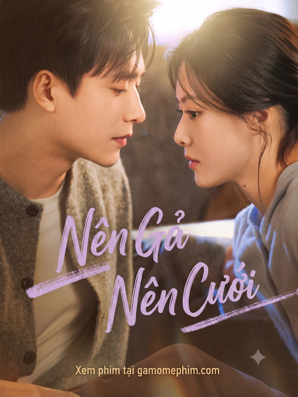 Poster phim Nên Gả Nên Cưới
