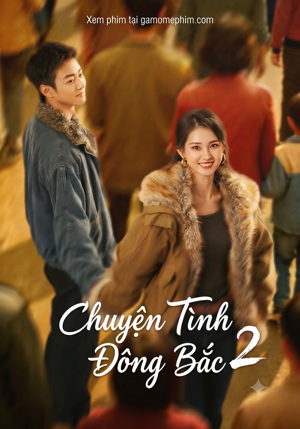 Poster phim Chuyện Tình Đông Bắc 2