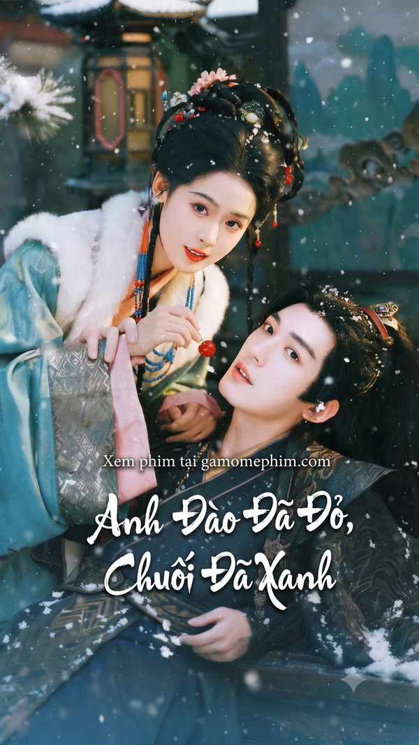 Poster phim Anh Đào Đã Đỏ, Chuối Đã Xanh (Hồng Liễu Anh Đào Lục Liễu Ba Tiêu)